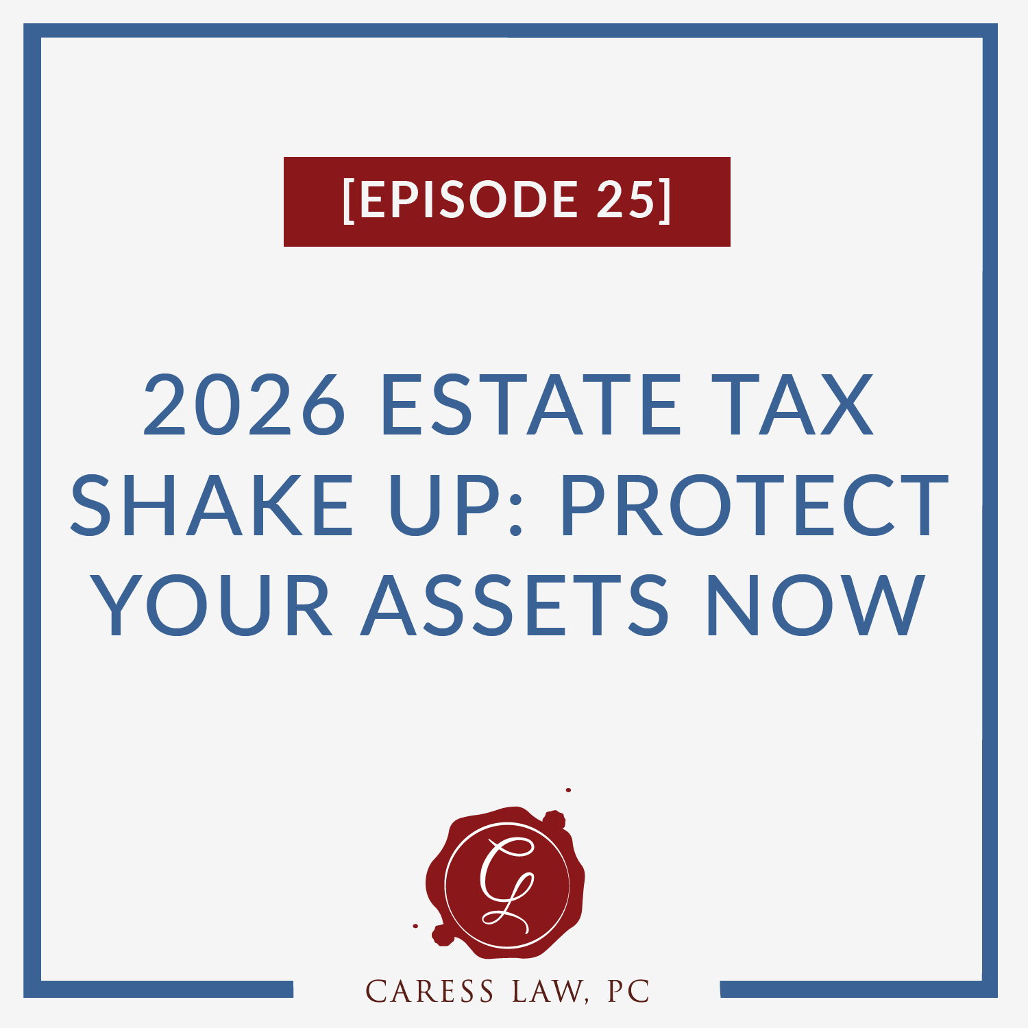 2026 Estate Tax Shake-Up: Protect Your Assets Now!